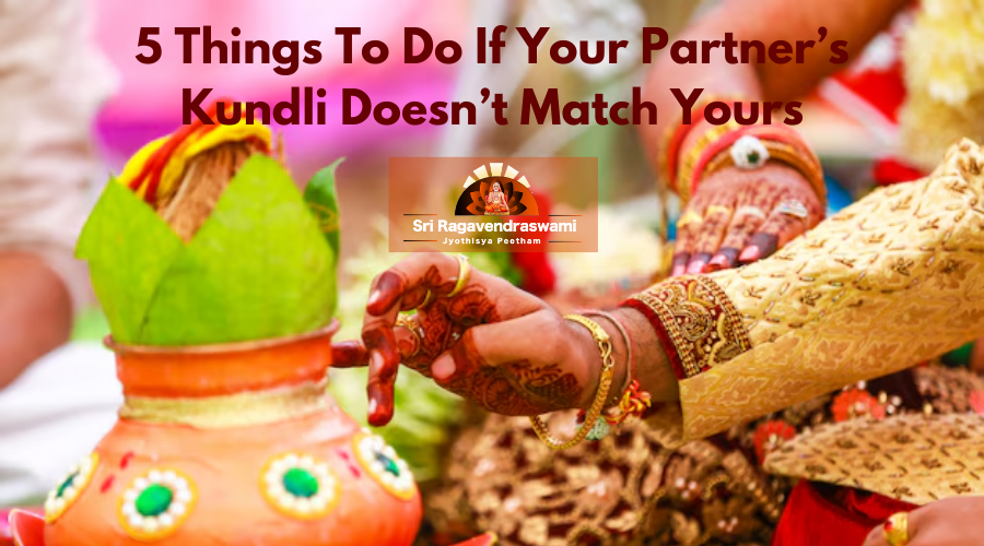 5 Things To Do If Your Partner’s Kundli Doesn’t Match Yours